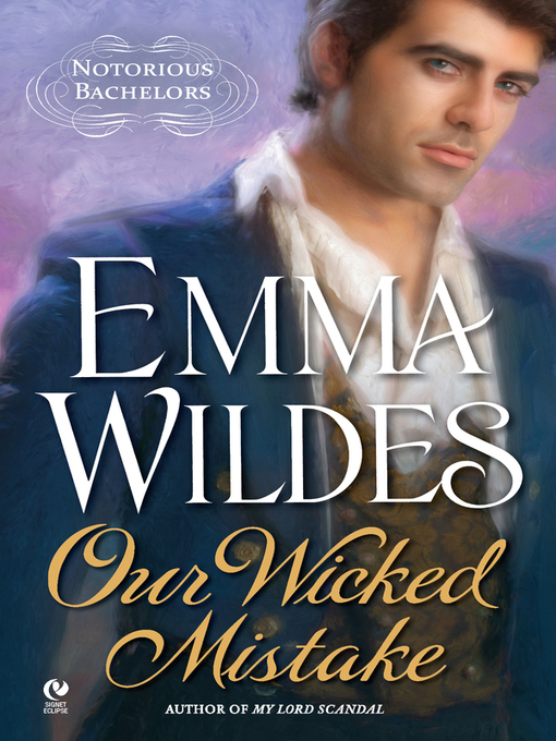 Title details for Our Wicked Mistake by Emma Wildes - Available